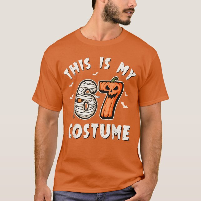 This is My Halloween 67 Costume Number 6 7 Meme T-Shirt (Front)