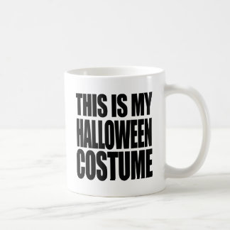 THIS IS MY HALLOWEEN COSTUME - COFFEE MUG