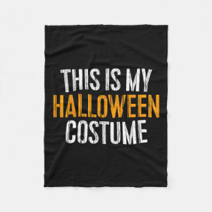 This Is My Halloween Costume  Fleece Blanket