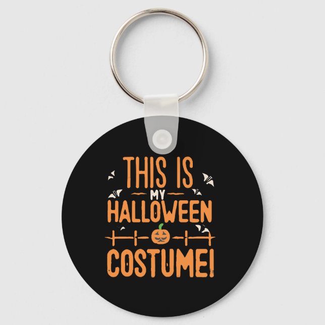 This Is My Halloween Costume  Keychain (Front)