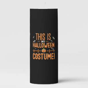 This Is My Halloween Costume Pillar Candle