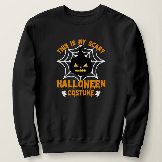 This is my Halloween costume  Sweatshirt (Design Front)