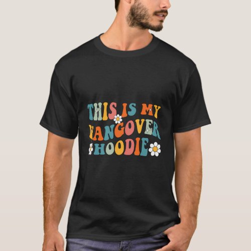 This Is My Hangover Positive Aesthetic T_Shirt