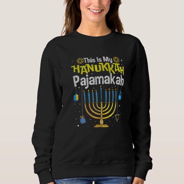 This Is My Hanukkah Pajamakah Menorah Chanukah Paj Sweatshirt (Front)