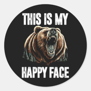 This Is My Happy Face Bear Funny Grizzly Forest Hu Classic Round Sticker