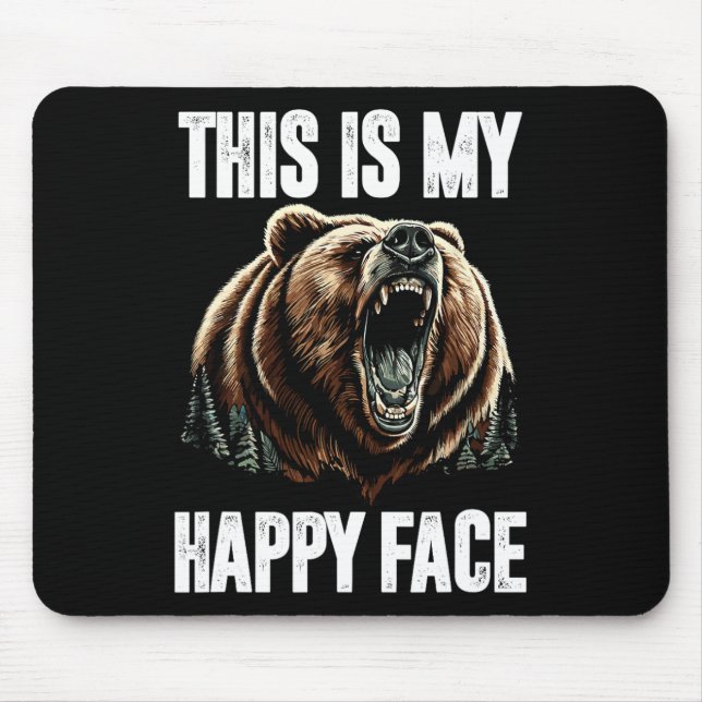This Is My Happy Face Bear Funny Grizzly Forest Hu Mouse Pad (Front)