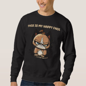 This is My Happy Face Cat Grumpy Tired Sweatshirt