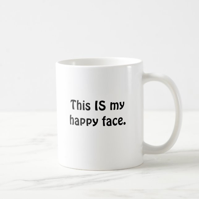 This IS my happy face. Coffee Mug (Right)