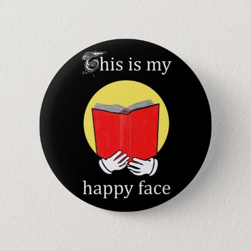This is my Happy Face _ Emoji reading a Book Pinback Button