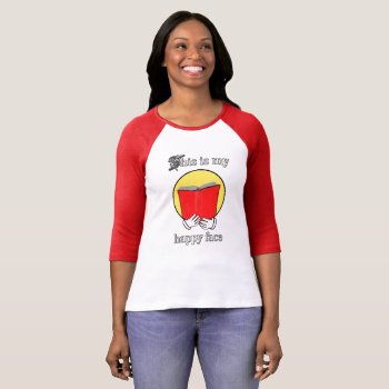 This Is My Happy Face - Emoji Reading A Book T-shirt by uterfan at Zazzle