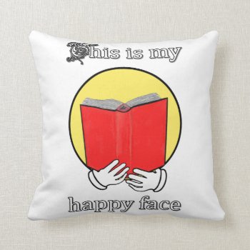 This Is My Happy Face - Emoji Reading A Book Throw Pillow by uterfan at Zazzle