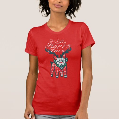 This Is My Happy Face  French Bulldog Reindeer T_Shirt