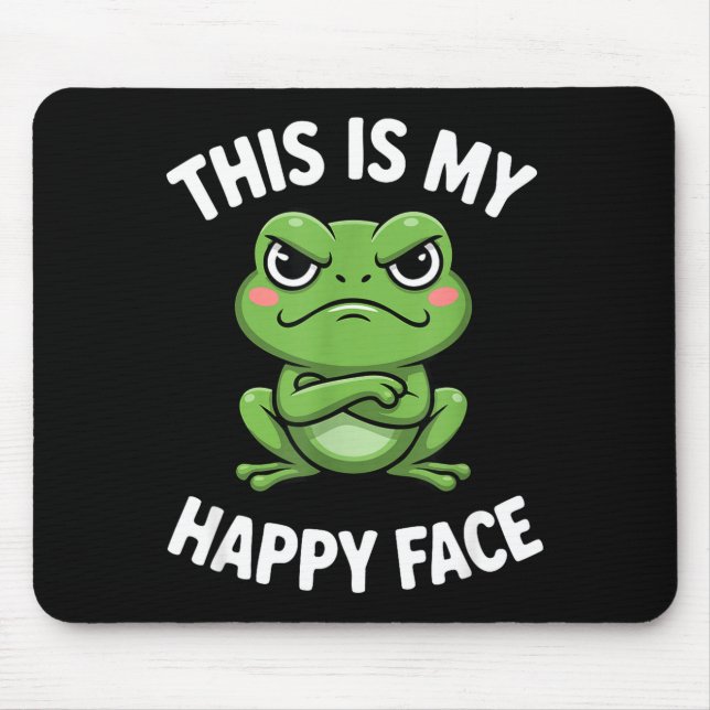 This Is My Happy Face Funny Angry Frog Humor  Mouse Pad (Front)