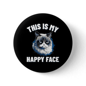 This Is My Happy Face - Funny Cat With Grumpy Face Button