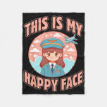 This Is My Happy Face Funny Woman Pilot Airplane  Fleece Blanket