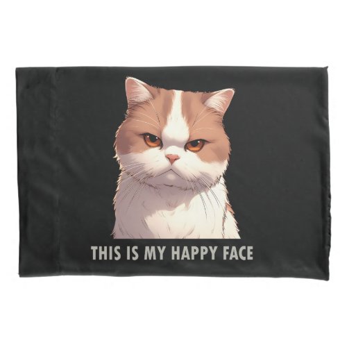 This is my Happy Face Moody Cat Black Pillow Case