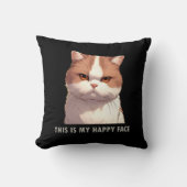 This is my Happy Face Moody Cat Black Throw Pillow (Front)