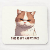 This is my Happy Face Moody Cat Mouse Pad (Front)