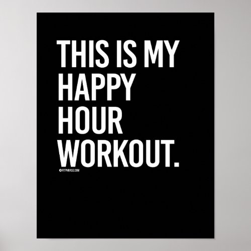 This is my happy hour workout _   _ Gym Humor _pn Poster
