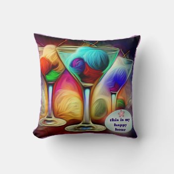 This Is My Happy Hour Yarn Martinis Throw Pillow by busycrowstudio at Zazzle