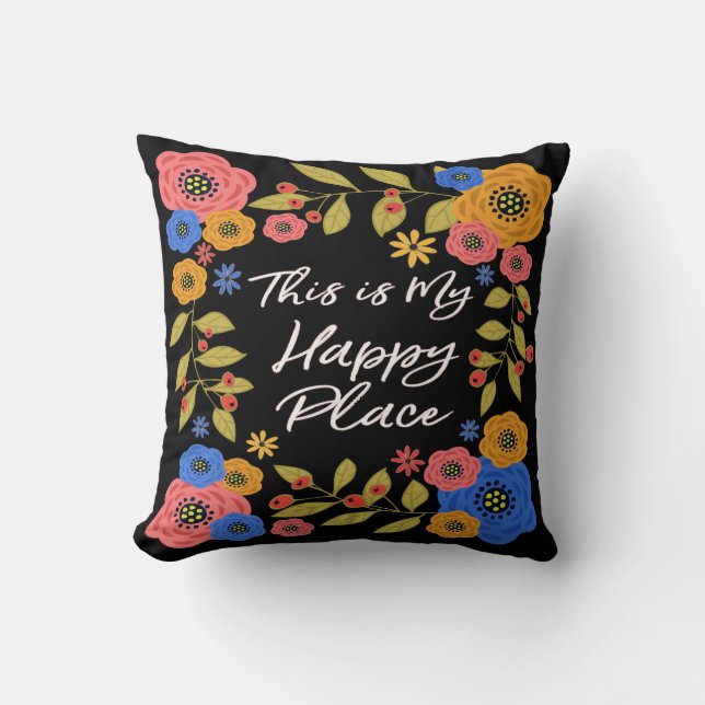 This Is My Happy Place #2 Throw Pillow (Front)