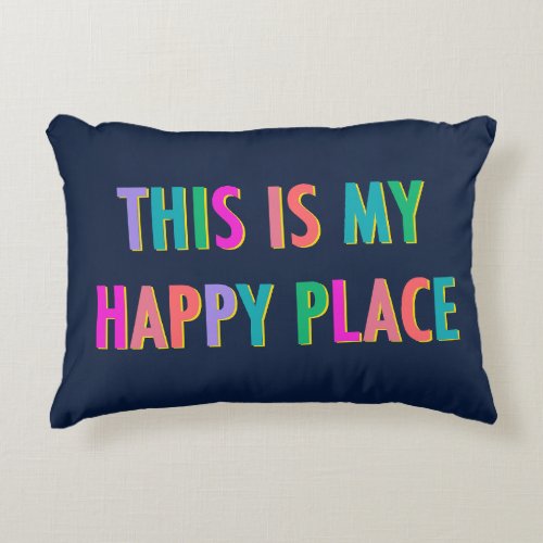 This Is My Happy Place Accent Pillow