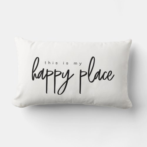 This is my Happy Place Modern Typography Simple Lumbar Pillow