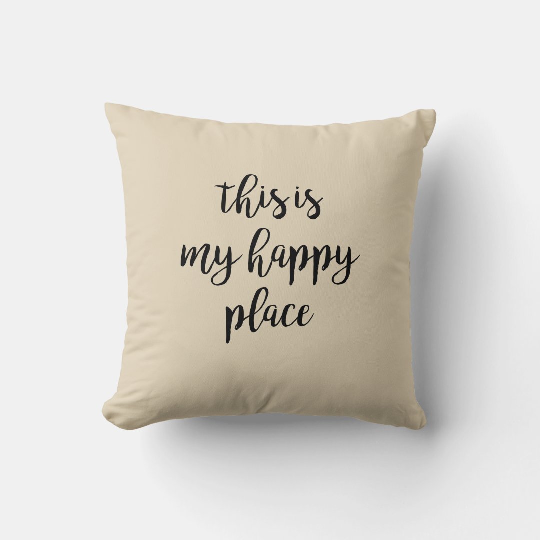 This is my Happy Place Pillow Zazzle