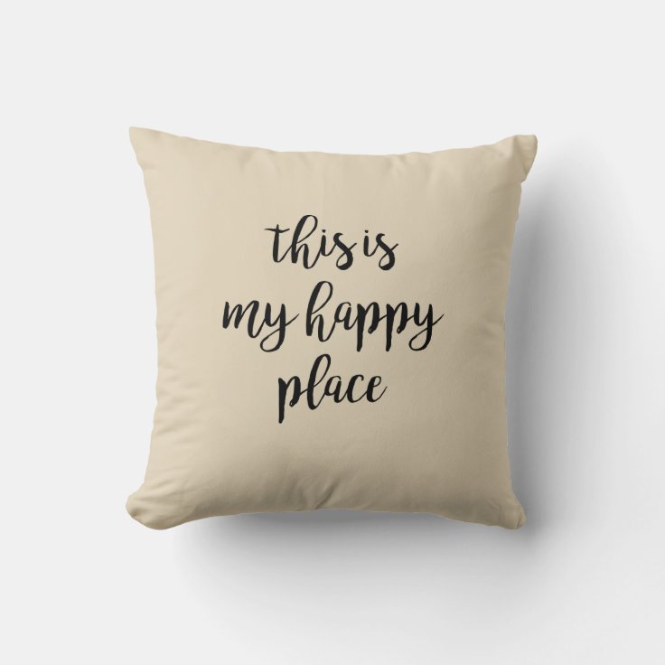 This is my Happy Place Pillow | Zazzle