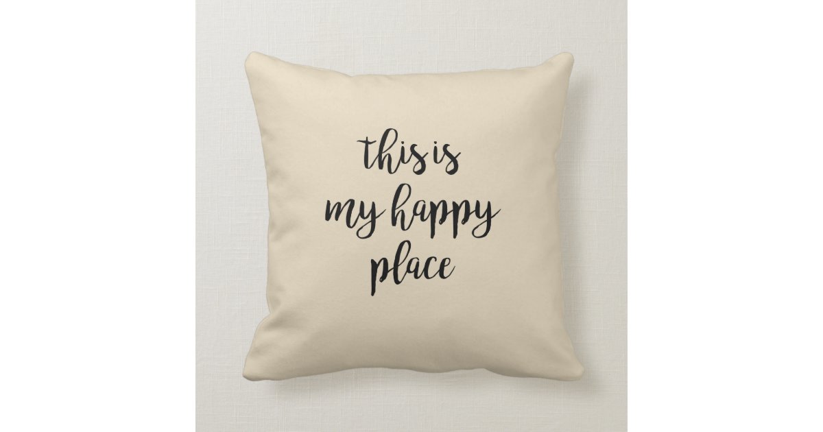 This is my Happy Place Pillow