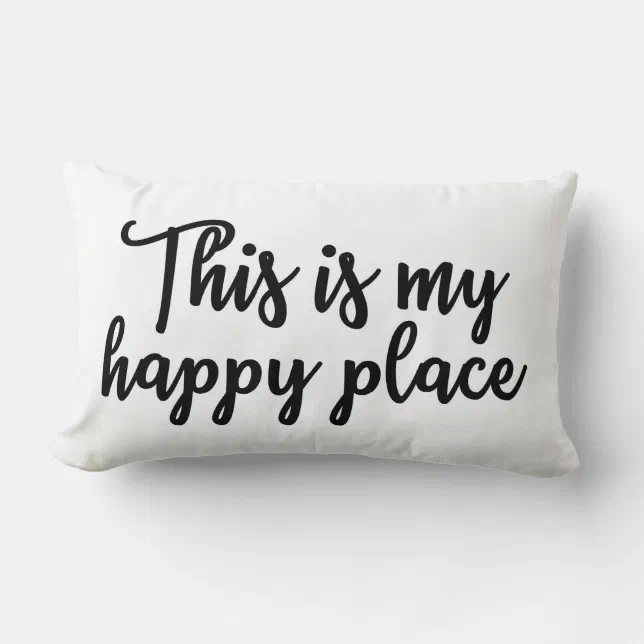 This is my happy place Pillow Zazzle