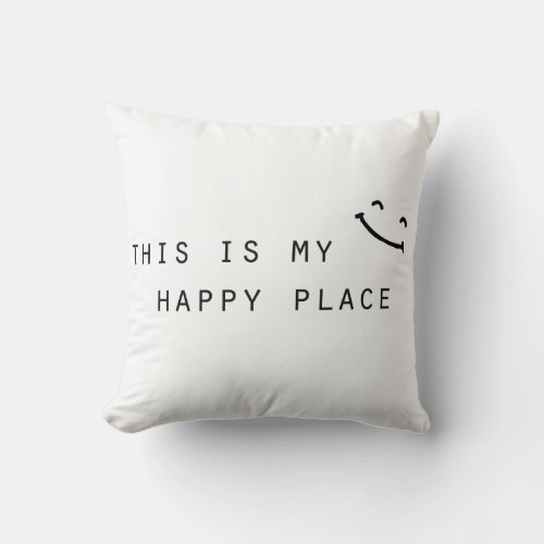 this is my happy place simple modern design throw pillow