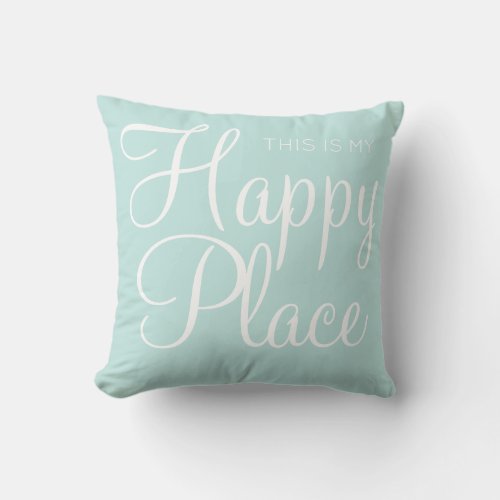 This is my happy place throw pillow