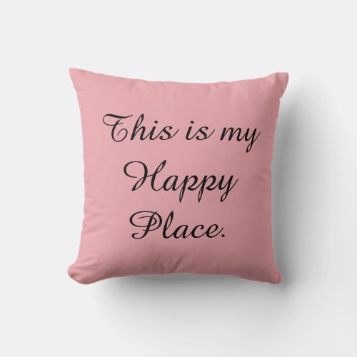 This is my Happy Place Throw Pillow