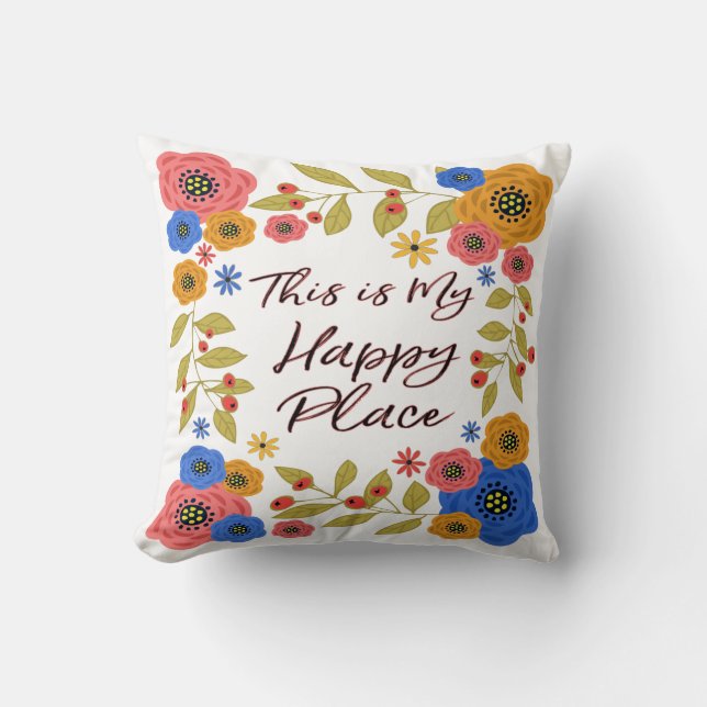 This Is My Happy Place Throw Pillow (Front)
