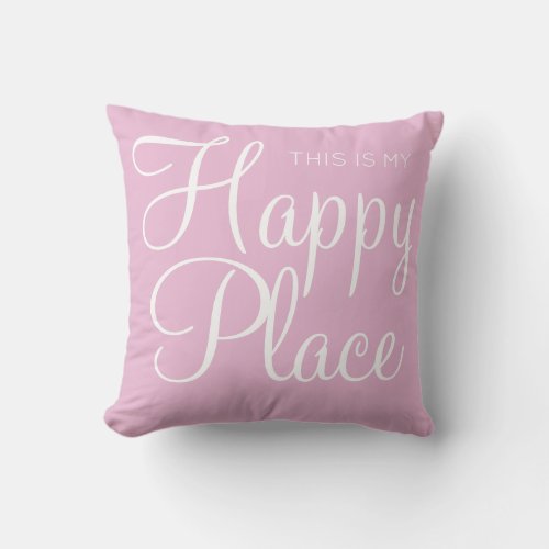 This is my happy place throw pillow