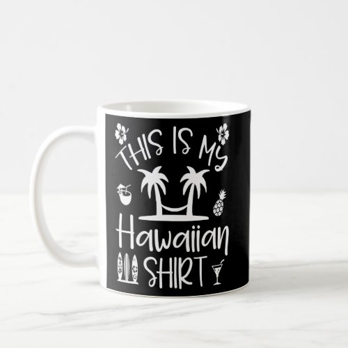 This Is My Hawaiian  Aloha Hawaii 5  Coffee Mug