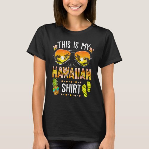 This Is My Hawaiian Aloha Hawaii Beach Summer Vaca T_Shirt