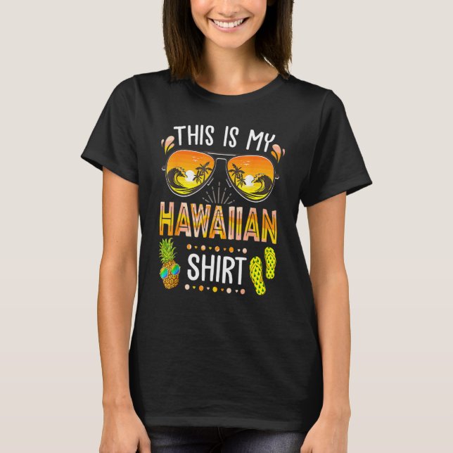 This Is My Hawaiian Aloha Hawaii Beach Summer Vaca T-Shirt (Front)