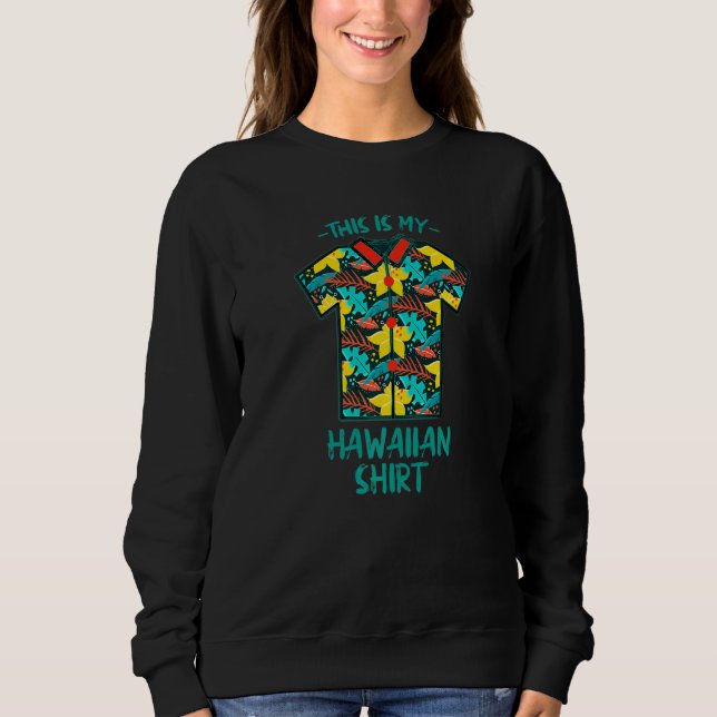 This Is My Hawaiian Beach Beach Bum Summer 58 Sweatshirt (Front)