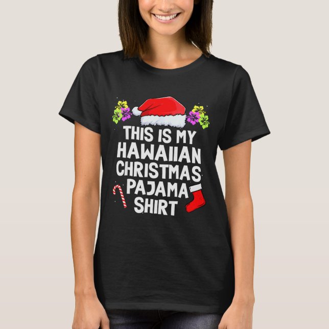 This Is My Hawaiian Christmas Pajama Matching Fami T-Shirt (Front)