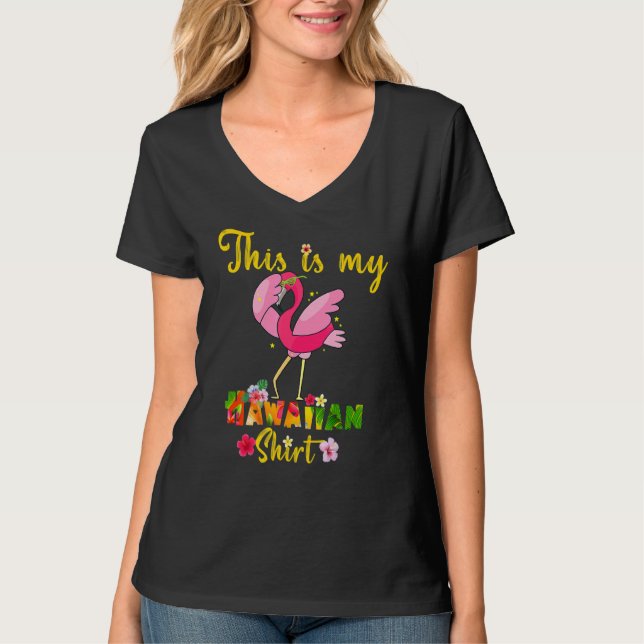 This Is My Hawaiian  Flamingo Flowers Floral Summe T-Shirt (Front)