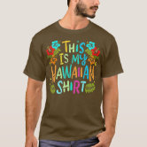 This Is My Hawaiian - Funny Dad Joke Shirts