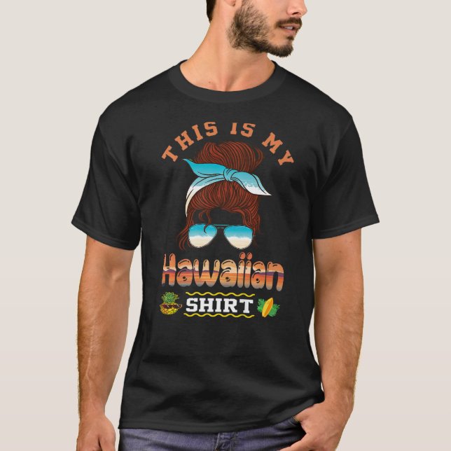 This Is My Hawaiian  Luau Aloha Hawaii Beach Messy T-Shirt (Front)
