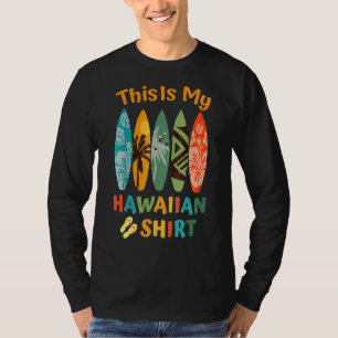 This Is My Hawaiian Luau Aloha Hawaii Beach Pine T-Shirt