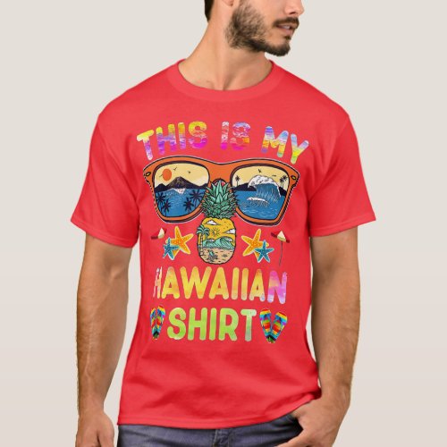 This Is My Hawaiian  Luau Aloha Hawaii Beach Pinea T_Shirt