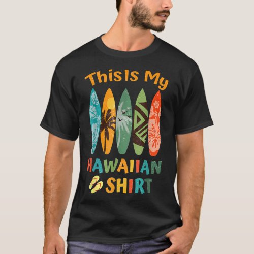 This Is My Hawaiian Luau Aloha Hawaii Beach Pineap T_Shirt