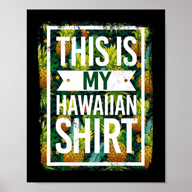 This Is My Hawaiian Pineapple Tropical Fruits Poster (Front)