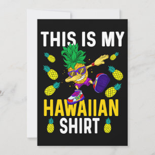 This is My Hawaiian Shirt Pineapple Dabbing Aloha Invitation