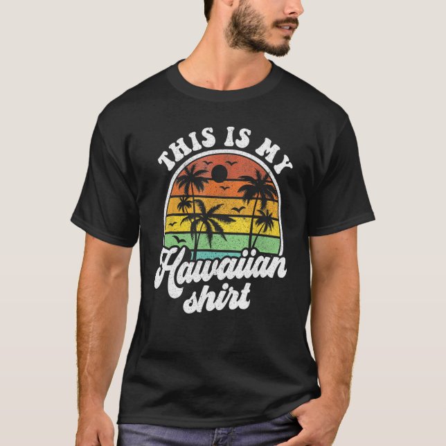 This Is My Hawaiian  Tropical Luau Costume Party H T-Shirt (Front)